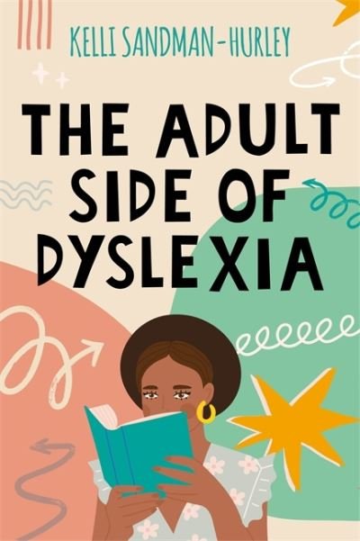Cover for Kelli Sandman-Hurley · The Adult Side of Dyslexia (Paperback Book) (2021)