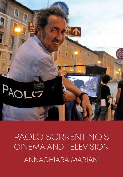 Cover for Annachiara Mariani · Paolo Sorrentino's Cinema and Television - Trajectories of Italian Cinema and Media (Taschenbuch) [New edition] (2021)