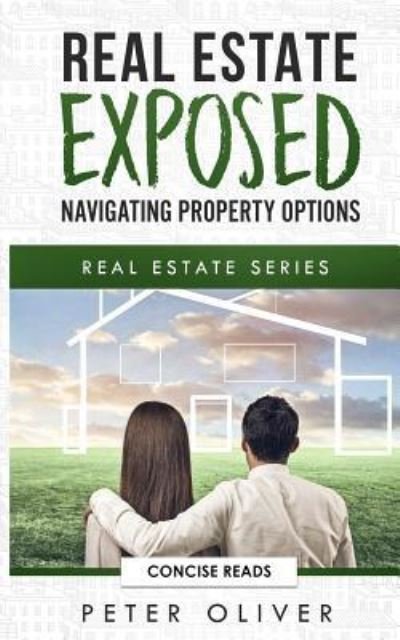 Cover for Peter Oliver · Real Estate Exposed (Paperback Book) (2018)