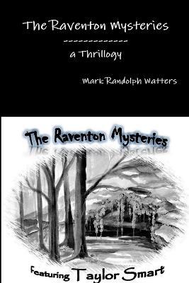 Cover for Mark Randolph Watters · The Raventon Mysteries, A Trilogy (Paperback Book) (2019)