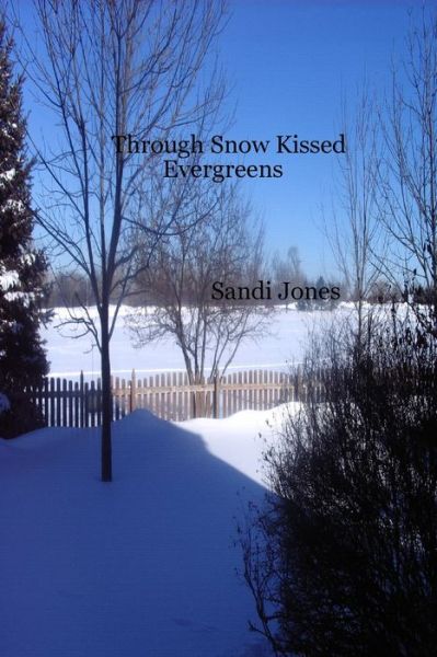 Cover for Sandi Jones · Through Snow Kissed Evergreens (Paperback Book) (2020)