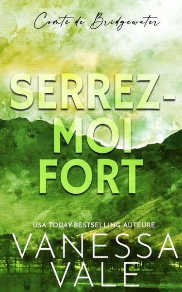 Cover for Vanessa Vale · Serrez-moi fort - Comte de Bridgewater (Paperback Book) (2019)