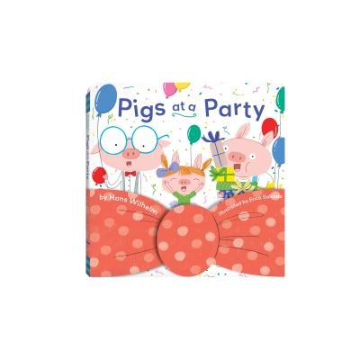 Cover for Hans Wilhelm · Pigs at a Party (Board book) (2021)