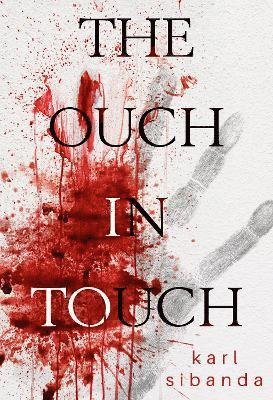 Karl Sibanda · The Ouch in Touch (Pocketbok) (2024)