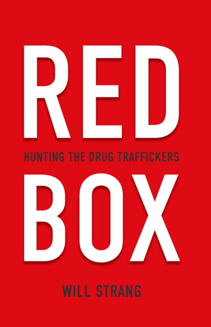 Cover for Will Strang · Red Box: Hunting the Drug Traffickers (Paperback Book) (2024)