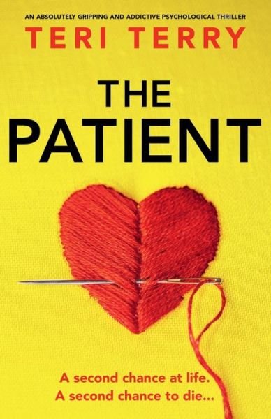 Cover for Teri Terry · The Patient: An absolutely gripping and addictive psychological thriller (Paperback Book) (2024)