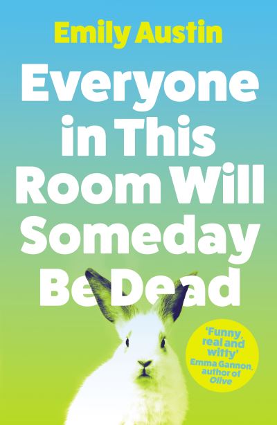 Cover for Emily Austin · Everyone in This Room Will Someday Be Dead (Paperback Book) [Main edition] (2022)