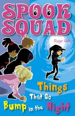 Cover for Roger Hurn · Things that Go Bump in the Night - Spook Squad (Paperback Book) (2019)