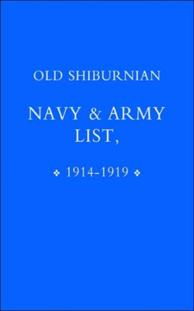 Cover for Press, Naval &amp; Military · Old Shirburnian Navy and Army List (1914-18) (Paperback Book) [New edition] (2002)