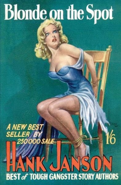 Cover for Hank Janson · Blonde on the Spot - Hank Janson Crime (Pocketbok) (2014)
