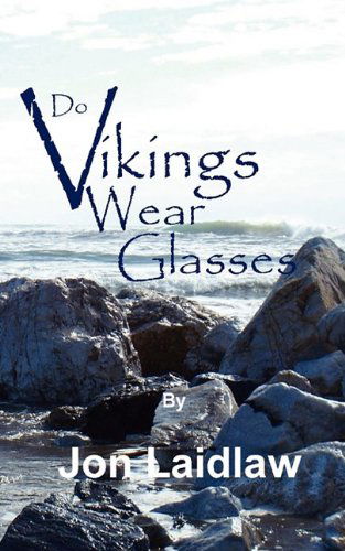 Cover for Jon Laidlaw · Do Vikings Wear Glasses? (Paperback Book) (2009)