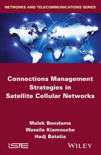 Cover for Malek Benslama · Connections Management Strategies in Satellite Cellular Networks (Hardcover Book) (2015)