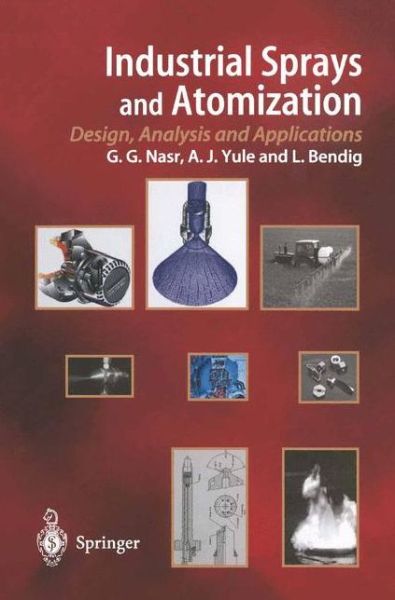 Cover for Ghasem G. Nasr · Industrial Sprays and Atomization: Design, Analysis and Applications (Paperback Book) [Softcover Reprint of Hardcover 1st Ed. 2002 edition] (2010)