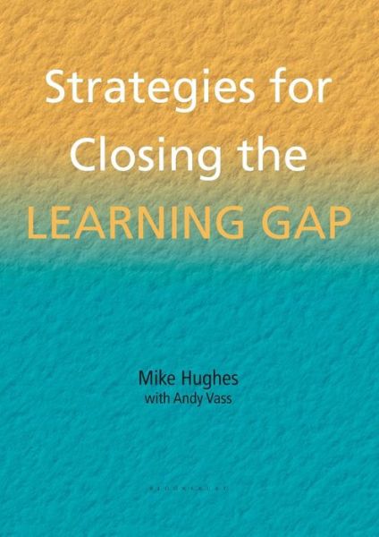 Strategies for Closing the Learning Gap - School Effectiveness S. - Mike Hughes - Books - Network Educational Press Ltd - 9781855390751 - August 1, 2001