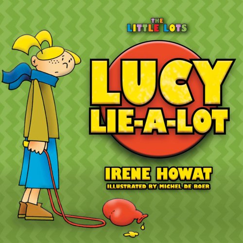 Lucy Lie a Lot (Little Lots) - Irene Howat - Books - CF4Kids - 9781857929751 - March 20, 2005