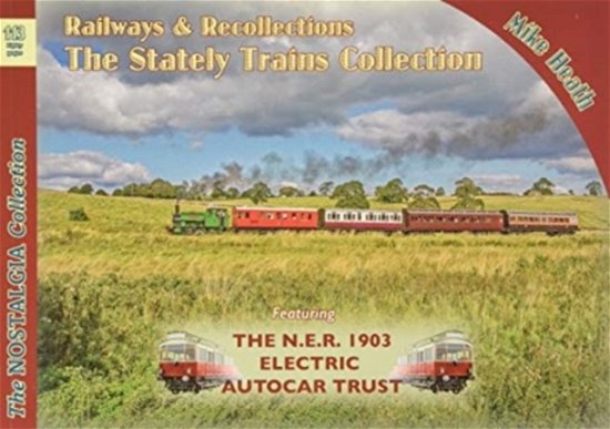 Railways & Recollections Stately Trains - Mike Heath - Books - Mortons Media Group - 9781857945751 - March 17, 2021