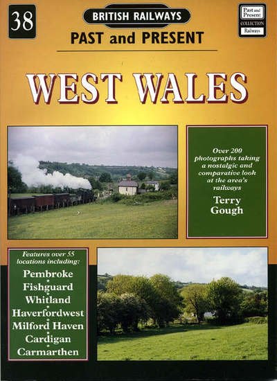 Cover for Terry Gough · West Wales - British Railways Past &amp; Present S. (Paperback Book) [UK edition] (1999)