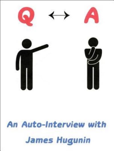 Cover for James R Hugunin · Q?a: An Auto-Interview (Hardcover Book) (2017)