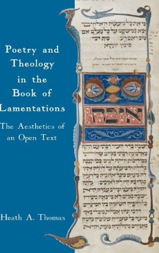 Cover for Heath A. Thomas · Poetry and Theology in the Book of Lamentations: the Aesthetics of an Open Text (Hebrew Bible Monographs) (Hardcover Book) (2013)