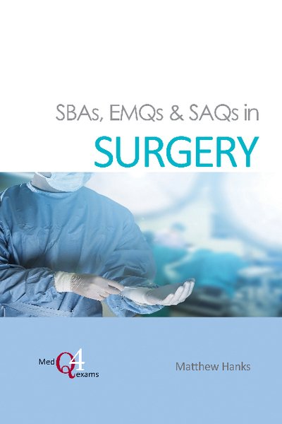 Cover for Dr Matthew Hanks · SBAs, EMQs &amp; SAQs in SURGERY - MedQ4exams (Paperback Book) [New edition] (2019)