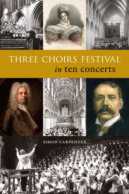 Cover for Simon Carpenter · Three Choirs Festival in ten concerts (Pocketbok) (2024)