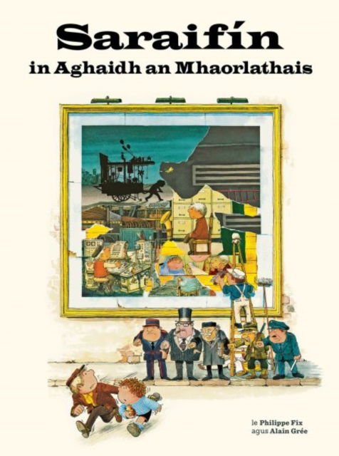 Saraifin in Aghaidh an Mhaorlathais - Saraifin - Alain Gree - Boeken - Dalen (Llyfrau) Cyf - 9781913573751 - 5 september 2024