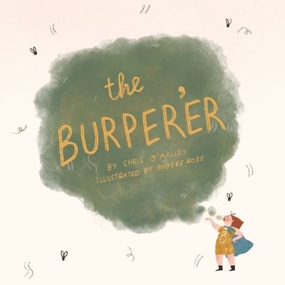 The Burper'er - Chris O'Malley - Kirjat - Red Rabbit Rises - 9781916147751 - lauantai 16. marraskuuta 2019