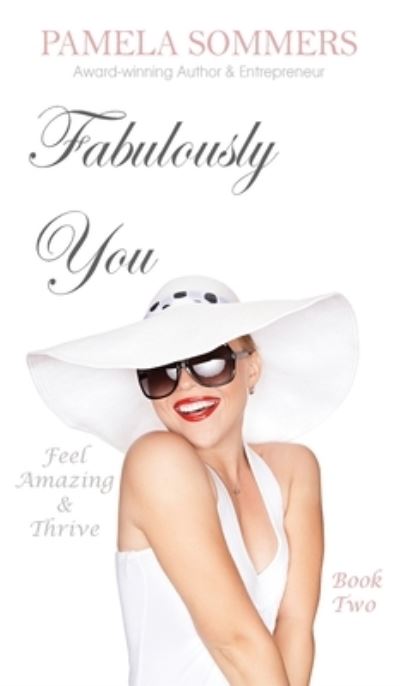 Fabulously You - Pamela Sommers - Kirjat - Pamela Sommers - 9781916358751 - torstai 15. huhtikuuta 2021