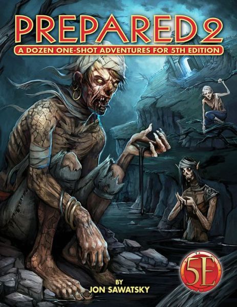 Prepared 2: Tombs & Dooms for 5th Edition - Jon Sawatsky - Books - Open Design LLC - 9781936781751 - January 2, 2018