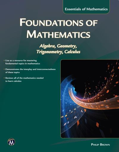 Cover for Philip Brown · Foundations of Mathematics: Algebra, Geometry, Trigonometry and Calculus (Paperback Book) (2016)