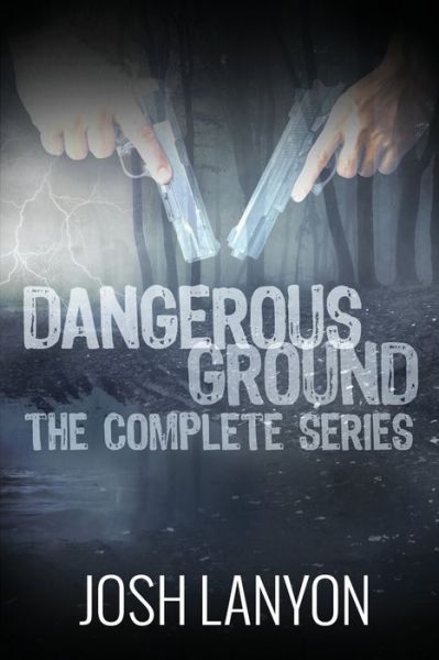 Cover for Josh Lanyon · Dangerous Ground The Complete Series - Dangerous Ground (Paperback Book) (2020)