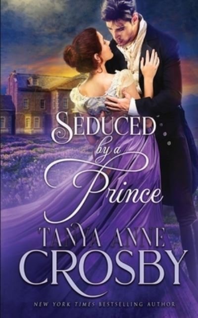 Cover for Tanya Anne Crosby · Seduced by a Prince (Paperback Book) (2019)