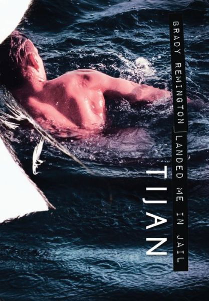 Cover for Tijan · Brady Remington Landed Me In Jail (Inbunden Bok) (2021)