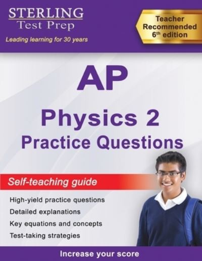 Sterling Test Prep AP Physics 2 Practice Questions: High Yield AP Physics 2 Practice Questions with Detailed Explanations - Sterling Test Prep - Books - Sterling Education - 9781954725751 - November 25, 2021