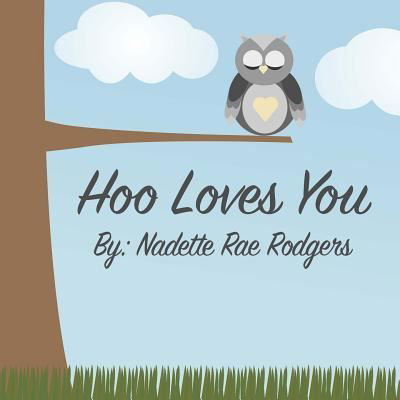 Cover for Nadette Rae Rodgers · Hoo Loves You (Pocketbok) (2017)