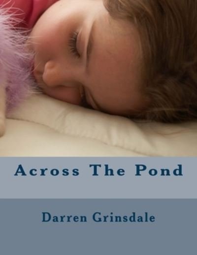 Darren Grinsdale · Across The Pond (Paperback Book) (2017)