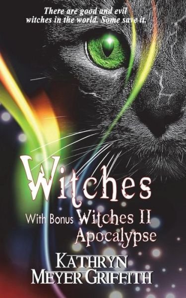 Cover for Kathryn Meyer Griffith · Witches plus bonus Witches II: Apocalypse (Bog) (2017)