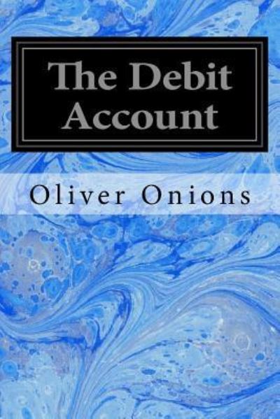 Cover for Oliver Onions · The Debit Account (Paperback Bog) (2017)