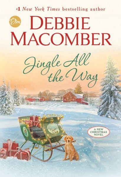 Cover for Debbie Macomber · Jingle All the Way: A Novel (Hardcover bog) (2020)