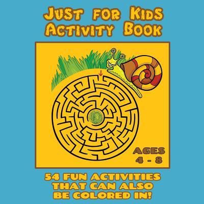 Cover for Journal Jungle Publishing · Just for Kids Activity Book Ages 4 to 8: Travel Activity Book With 54 Fun Coloring, What's Different, Logic, Maze and Other Activities (Great for Four to Eight Year Old Boys and Girls) - Kids Activity Books (Paperback Book) (2017)