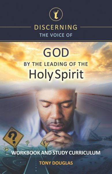 Cover for Tony Douglas · Discerning the Voice of God by the Leading of the Holy Spirit (Paperback Book) (2020)