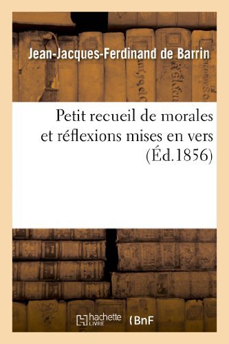 Cover for De Barrin-j-j-f · Petit Recueil De Morales et Reflexions Mises en Vers (Pocketbok) [French edition] (2013)