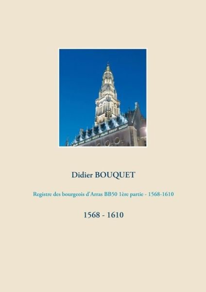 Cover for Bouquet · Registre des bourgeois d'Arras (Book) (2017)