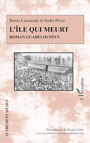 Cover for Renée Lacascade · L'île qui meurt. Roman guadeloupéen (Paperback Book) (2020)
