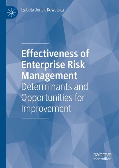 Cover for Izabela Jonek-Kowalska · Effectiveness of Enterprise Risk Management: Determinants and Opportunities for Improvement (Hardcover bog) [1st ed. 2022 edition] (2022)