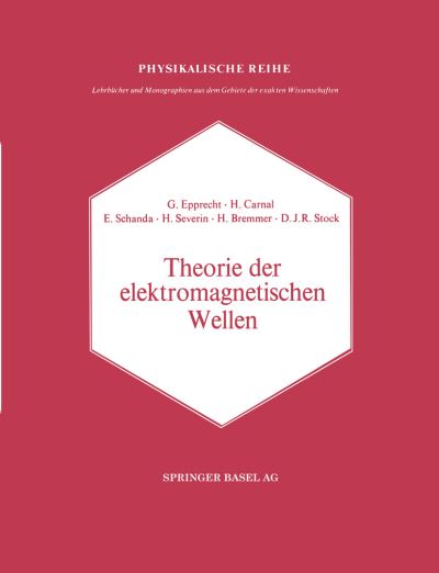 Cover for Schanda · Theorie Der Elektromagnetischen Wellen: Nach Vortrage Im Nachrichtentechnischen Kolloquium Der Universitat Bern (Paperback Book) [Softcover Reprint of the Original 1st 1969 edition] (2014)