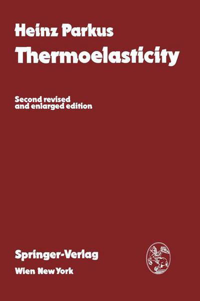 Thermoelasticity - Heinz Parkus - Boeken - Springer Verlag GmbH - 9783211813751 - 22 juli 1976