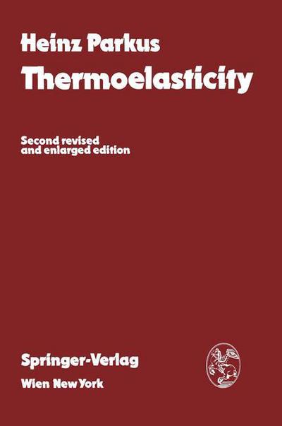 Cover for Heinz Parkus · Thermoelasticity (Paperback Bog) [Softcover reprint of the original 2nd ed. 1976 edition] (1976)