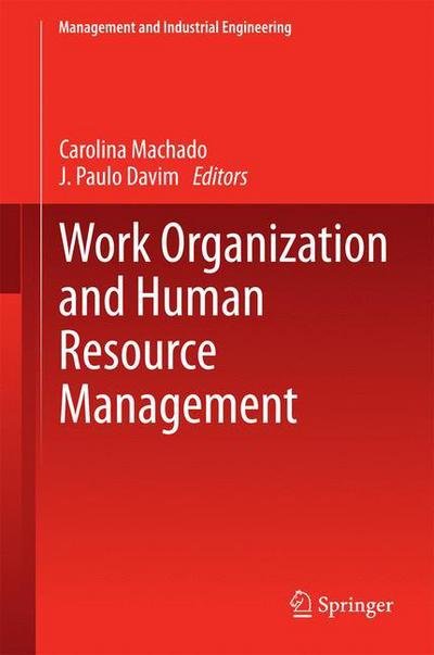 Cover for J Paulo Davim · Work Organization and Human Resource Management - Management and Industrial Engineering (Gebundenes Buch) [2014 edition] (2014)