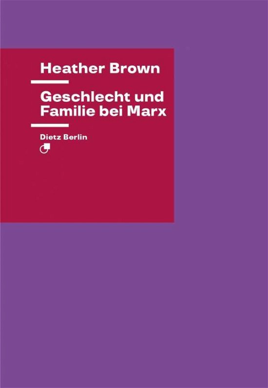 Cover for Brown · Geschlecht und Familie bei Marx (Book)